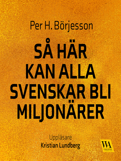 Title details for Så här kan alla svenskar bli miljonärer by Per H. Börjesson - Wait list